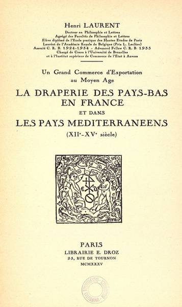 Un grand commerce d’exportation au Moyen Age. La draperie des Pays-Bas en France et dans les pays méditerranéens