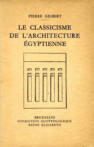 Le classicisme de l'architecture égyptienne