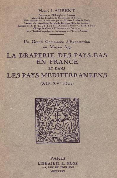 La draperie des Pays-Bas en France et dans les pays méditerranéens, XIIe-XVe siècles