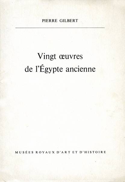 Vingt oeuvres de l'Egypte ancienne